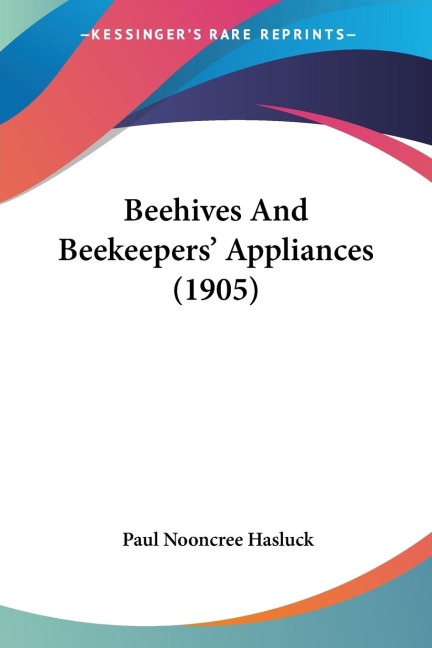 Beehives And Beekeepers Appliances (1905)