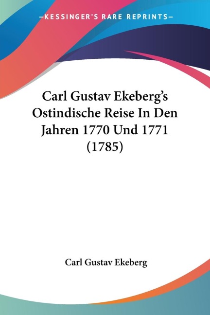 Carl Gustav Ekebergs Ostindische Reise In Den Jahren 1770 Und 1771 (1785)