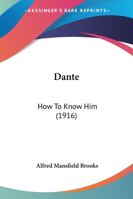 Dante: How To Know Him (1916)