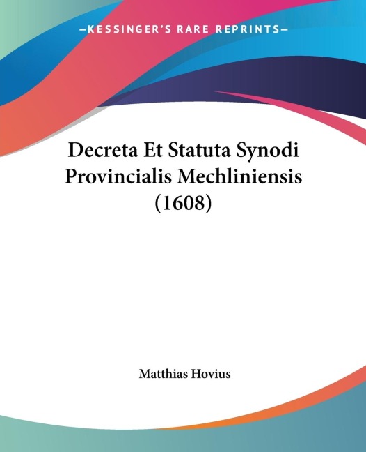 Decreta Et Statuta Synodi Provincialis Mechliniensis (1608)