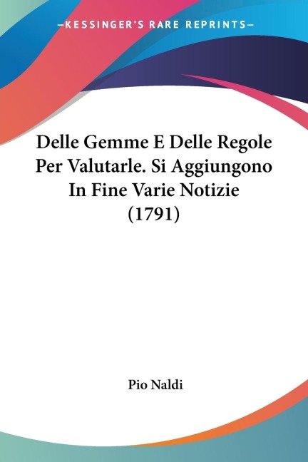 Delle Gemme E Delle Regole Per Valutarle. Si Aggiungono In Fine Varie Notizie (1791)