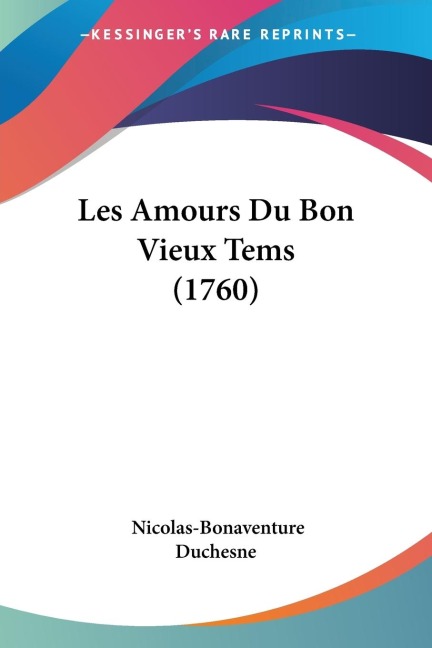 Les Amours Du Bon Vieux Tems (1760)