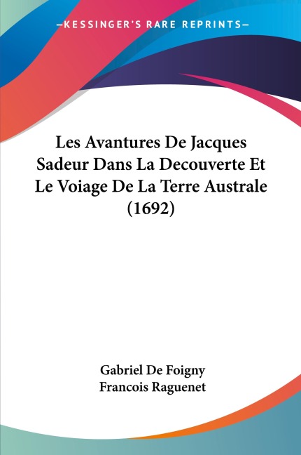 Les Avantures De Jacques Sadeur Dans La Decouverte Et Le Voiage De La Terre Australe (1692)