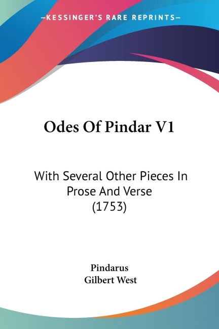Odes Of Pindar V1: With Several Other Pieces In Prose And Verse (1753)