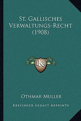 St. Gallisches Verwaltungs-Recht (1908)