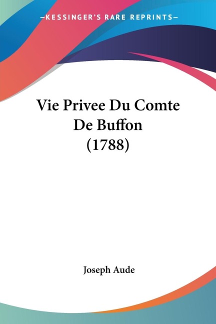 Vie Privee Du Comte De Buffon (1788)