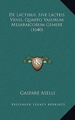 De Lactibus, Sive Lacteis Venis, Quarto Vasorum Mesaraicorum Genere (1640)