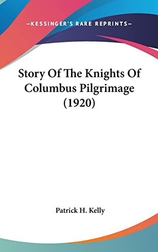 Story Of The Knights Of Columbus Pilgrimage (1920)