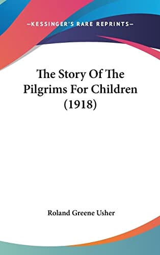 The Story Of The Pilgrims For Children (1918)