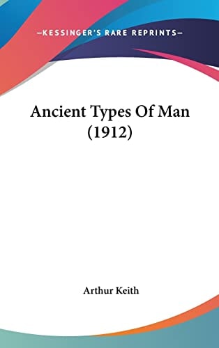 Ancient Types Of Man (1912)