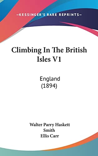 Climbing In The British Isles V1 England (1894)