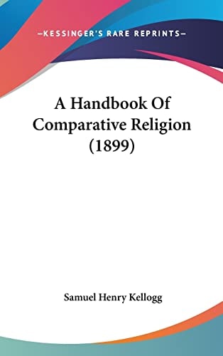 A Handbook Of Comparative Religion (1899)