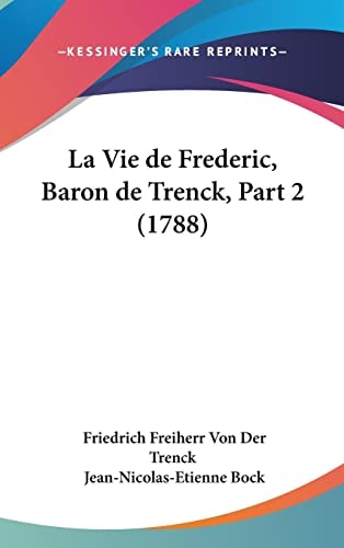 La Vie de Frederic, Baron de Trenck, Part 2 (1788)