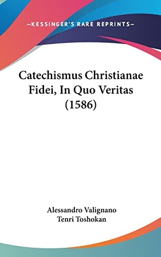 Catechismus Christianae Fidei, In Quo Veritas (1586)