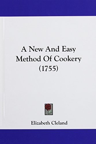 A New And Easy Method Of Cookery (1755)