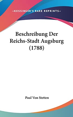 Beschreibung Der Reichs-Stadt Augsburg (1788)