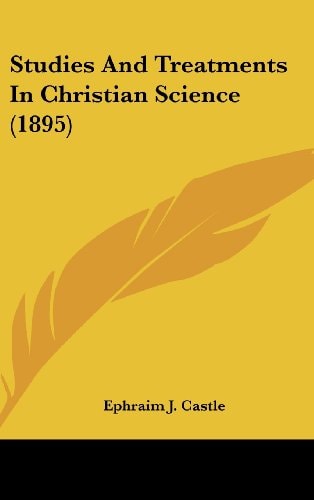 Studies And Treatments In Christian Science (1895)