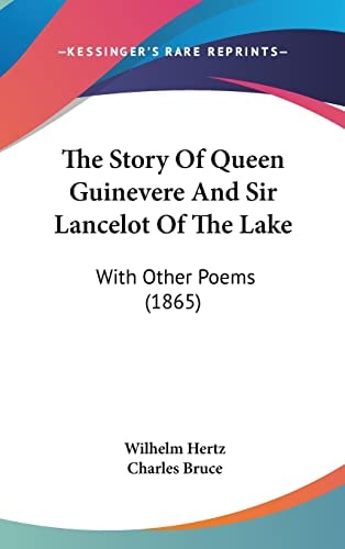 The Story Of Queen Guinevere And Sir Lancelot Of The Lake With Other Poems (1865)
