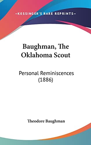 Baughman, The Oklahoma Scout Personal Reminiscences (1886)