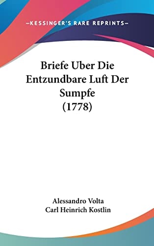 Briefe Uber Die Entzundbare Luft Der Sumpfe (1778)