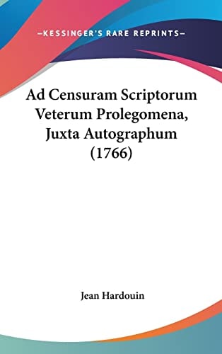 Ad Censuram Scriptorum Veterum Prolegomena, Juxta Autographum (1766)