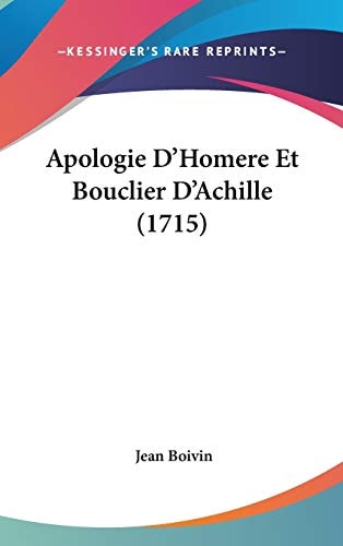 Apologie D'Homere Et Bouclier D'Achille (1715)