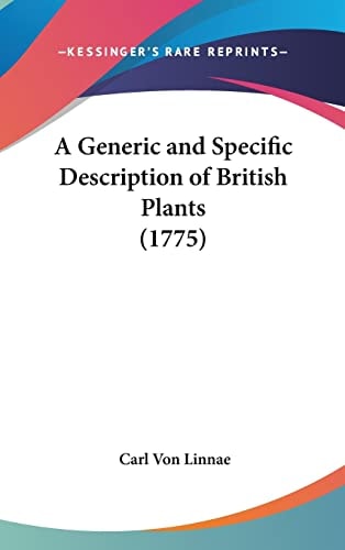 A Generic and Specific Description of British Plants (1775)