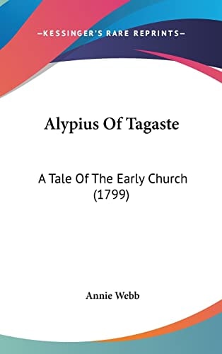Alypius Of Tagaste A Tale Of The Early Church (1799)