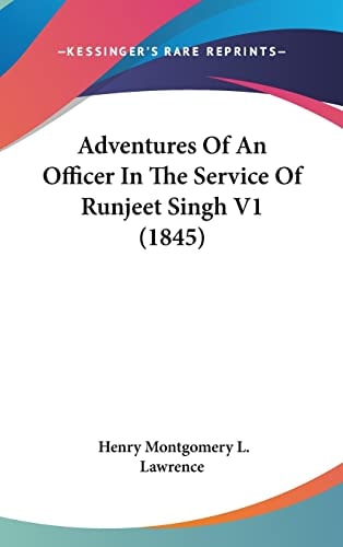 Adventures Of An Officer In The Service Of Runjeet Singh V1 (1845)