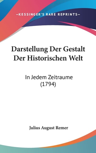 Darstellung Der Gestalt Der Historischen Welt In Jedem Zeitraume (1794)