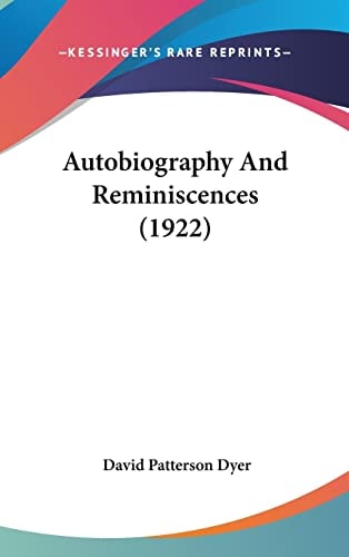 Autobiography And Reminiscences (1922)