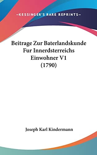 Beitrage Zur Baterlandskunde Fur Innerdsterreichs Einwohner V1 (1790)