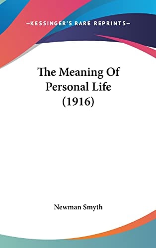The Meaning Of Personal Life (1916)