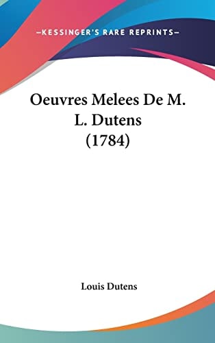 Oeuvres Melees De M. L. Dutens (1784)
