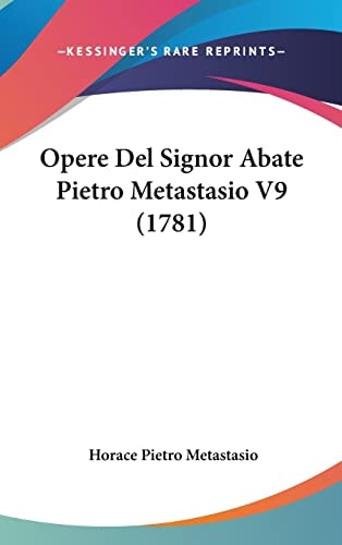 Opere Del Signor Abate Pietro Metastasio V9 (1781)