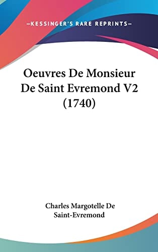 Oeuvres De Monsieur De Saint Evremond V2 (1740)