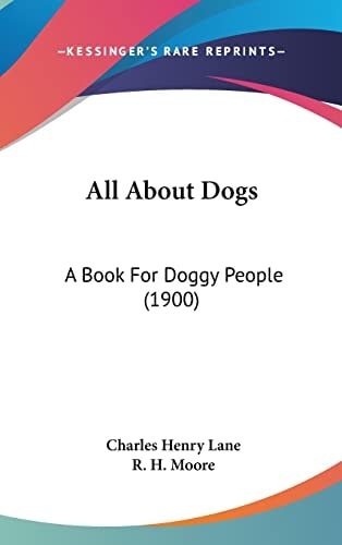 All About Dogs A Book For Doggy People (1900)