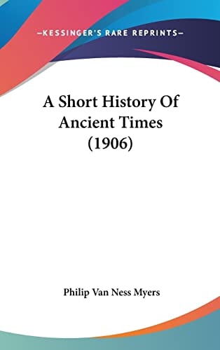 A Short History Of Ancient Times (1906)
