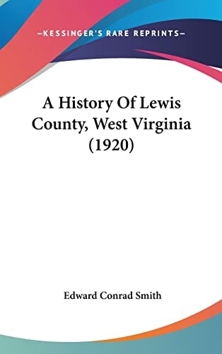 A History of Lewis County, West Virginia