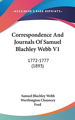Correspondence And Journals Of Samuel Blachley Webb V1 1772-1777 (1893)