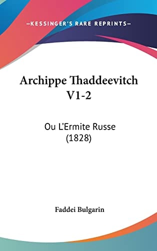 Archippe Thaddeevitch V1-2 Ou L'Ermite Russe (1828)