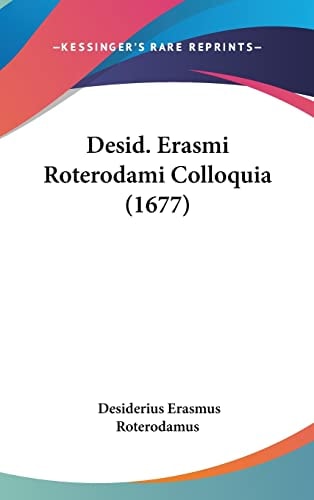 Desid. Erasmi Roterodami Colloquia (1677)
