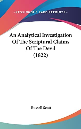 An Analytical Investigation Of The Scriptural Claims Of The Devil (1822)