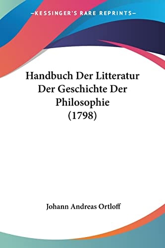 Handbuch Der Litteratur Der Geschichte Der Philosophie (1798)