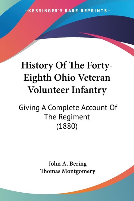 History Of The Forty-Eighth Ohio Veteran Volunteer Infantry: Giving A Complete Account Of The Regiment (1880)
