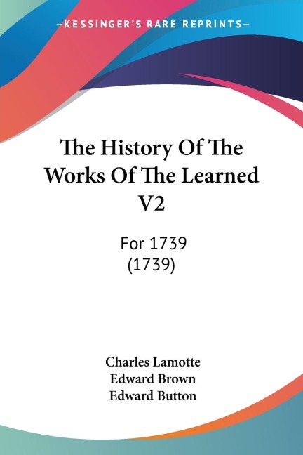 The History Of The Works Of The Learned V2: For 1739 (1739)