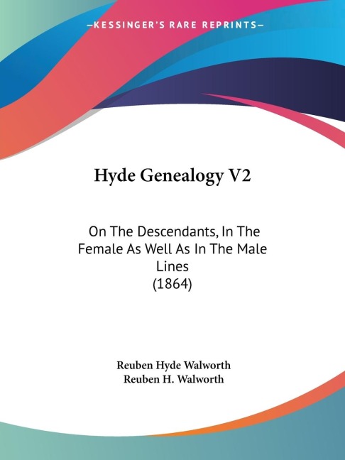 Hyde Genealogy V2: On The Descendants, In The Female As Well As In The Male Lines (1864)