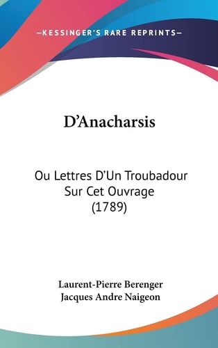 D'Anacharsis Ou Lettres D'Un Troubadour Sur Cet Ouvrage (1789)