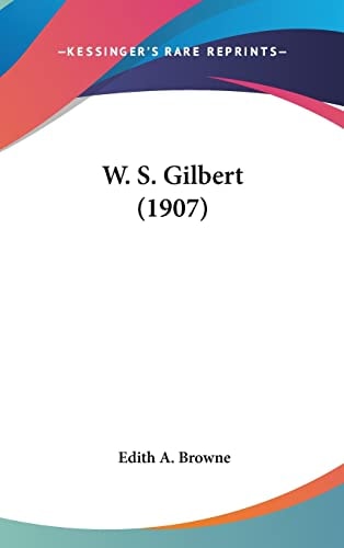 W. S. Gilbert (1907)