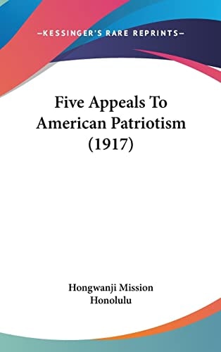 Five Appeals To American Patriotism (1917)
